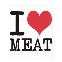 I Love Meat Food Fish Producst & Designs! Post Card