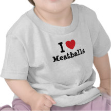 I love Meatballs heart T-Shirt