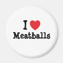 I love Meatballs heart T-Shirt Fridge Magnets