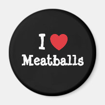 I love Meatballs heart T-Shirt Refrigerator Magnets