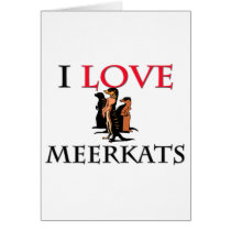 I Love Meerkats cards
