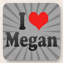 I love Megan Coaster