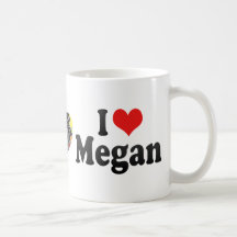 I Love Megan Coffee Mug
