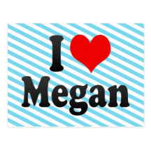 I love Megan Post Card