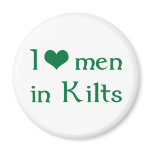I love men in Kilts Refrigerator Magnet