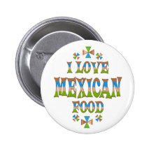 I Love Mexican Food Button