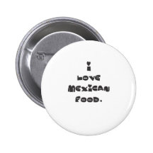 I love Mexican Food Pins