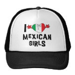 I Love Mexican Girls Trucker Hat