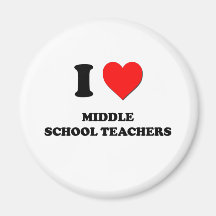 I Love Middle School Teachers Magnet
