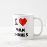 I Love Milk Shakes Mugs