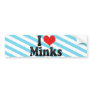 I Love Minks Bumper Stickers