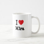I love Mira heart T-Shirt Mugs