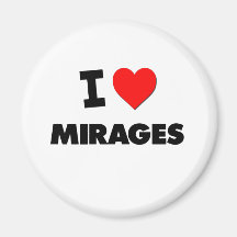 I Love Mirages Magnet