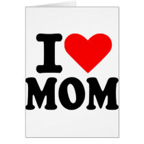 I love mom greeting cards