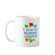 I Love Mommy & Daddy Coffee Mug