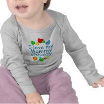 I Love Mommy & Daddy t-shirts
