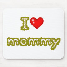 i love mommy mouse pads