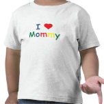 I love Mommy t-shirts