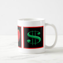 I LOVE MONEY COFFEE MUGS