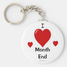 I Love Month End! Key Chain