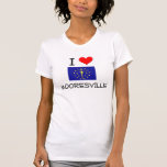I Love MOORESVILLE Indiana T-shirts