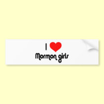 I love Mormon girls bumper stickers