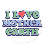 I Love Mother Earth  Sticker