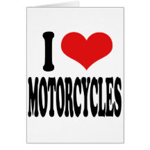 I Love Motorcycles Greeting Card