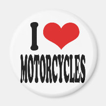 I Love Motorcycles Refrigerator Magnet