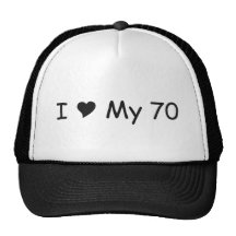 I Love My 70 I Love My Gifts By Gear4gearheads Mesh Hats