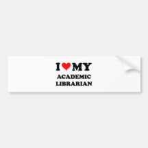 I Love My Academic Librarian Bumper Stickers