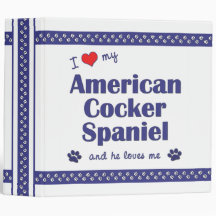 I Love My American Cocker Spaniel (Male Dog) Binder