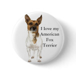 I love my American Fox Terrier Button