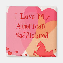 I Love My American Saddlebred Magnet