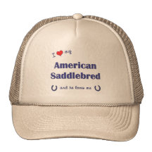 I Love My American Saddlebred (Male Horse) Hat
