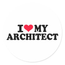 I love my Architect Round Sticker