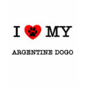 I LOVE MY ARGENTINE DOGO t-shirts