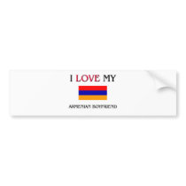 I Love My Armenian Boyfriend Bumper Sticker