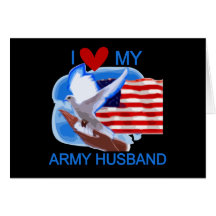 I Love My Army Husband tshirts and Gifts Greeting Cards