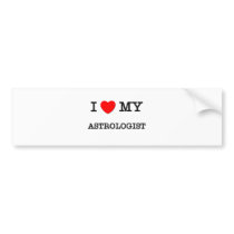 I Love My ASTROLOGIST Bumper Stickers