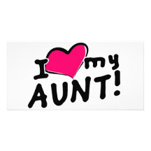I love my aunt! custom photo card