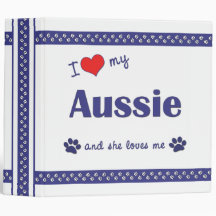 I Love My Aussie (Female Dog) Binder