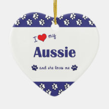 I Love My Aussie (Female Dog) Ornaments