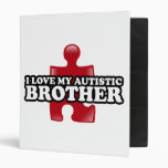 I love my Autistic Brother 3 Ring Binder
