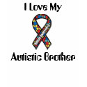 I Love My Autistic Brother t-shirts