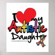 I Love My Autistic Daughter Print