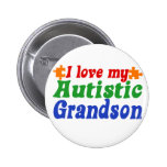 I love my Autistic Grandson Pinback Button