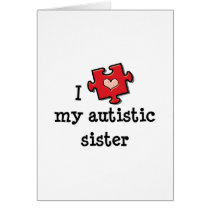 I Love My Autistic Sister Autism Greeting Card