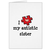 I Love My Autistic Sister Autism Greeting Card