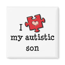 I Love My Autistic Son Magnet